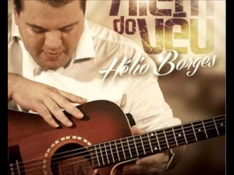 Hélio Borge-Abro meu coraçao