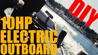 DIY Cheap 10HP ELECTRIC OUTBOARD - Sink or Swim 22