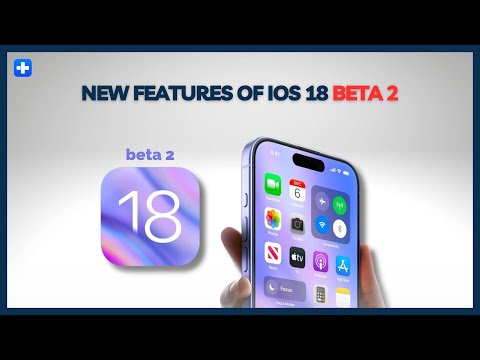 New Features of iOS 18 Beta 2