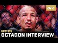 Jose Aldo Octagon Interview UFC 315