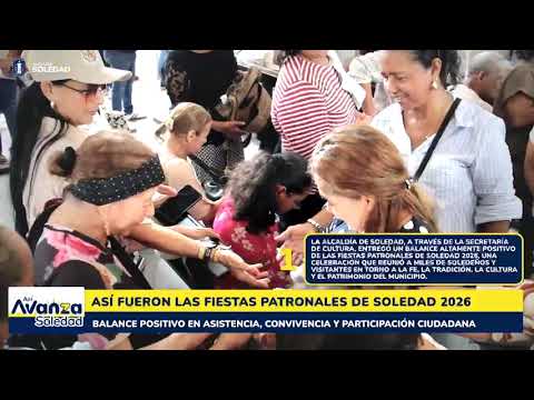 Así Avanza Soledad, el Resumen Informativo de la Alcaldía de Soledad, junio19 2026