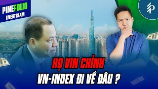 Nhịp điều chỉnh kết thúc? Xu thế của VN-Index thời gian tới? | Livestream Pinefolio