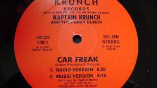 Kaptain Krunch & The Funky Bunch - Car Freak 1987