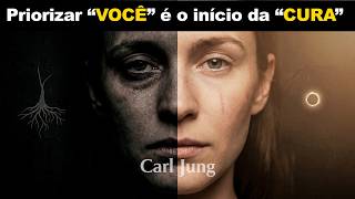 Carl Jung - APRENDA HOJE: Se colocar em Primeiro Lugar muda Tudo (Filosofia Junguiana)