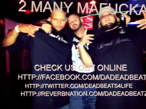 2 MANY MAFUCKAS by DA DEADBEATZ
