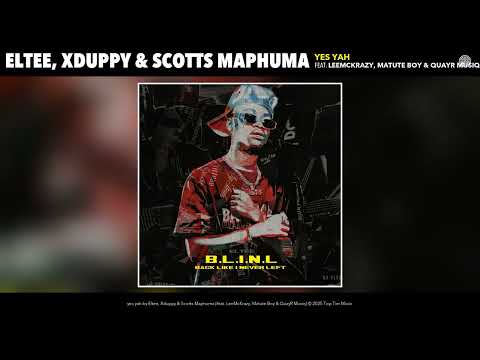 Eltee, Xduppy & Scotts Maphuma - yes yah (Official Audio )