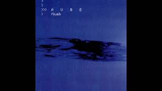 Aube - Flush (Misc, 1997)