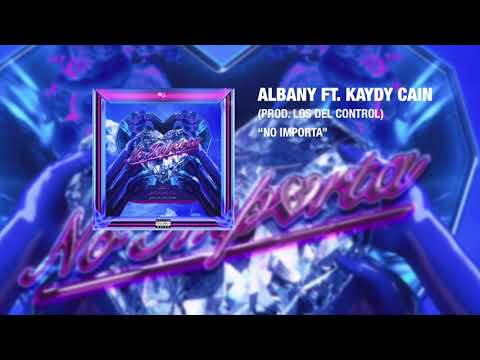 Albany ft. Kaydy Cain (Prod. Los del Control) - No Importa (Audio Oficial)