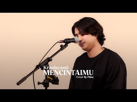 Mencintaimu - Krisdayanti (Cover by Pilau)