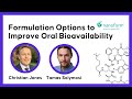 A Med Chemist's Guide to Formulation Options to Improve Oral Bioavailability