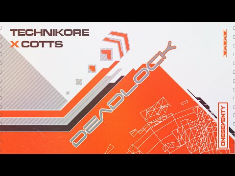 Technikore x Cotts - Deadlock [OneSeventy]
