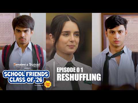 School Friends Class of 2026 | EP01 | New Web Series | Manu Rishi Chadha, Aaditya, Arista & Rishabh