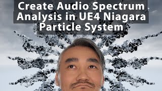 [Tutorial] UE4 Niagara Audio Spectrum Analysis Visualizer