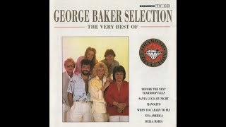 Download lagu GEORGE BAKER SELECTION - THE VERY BEST OF | TV-CD-1991 mp3