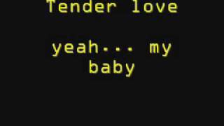 Tender love / lyrics