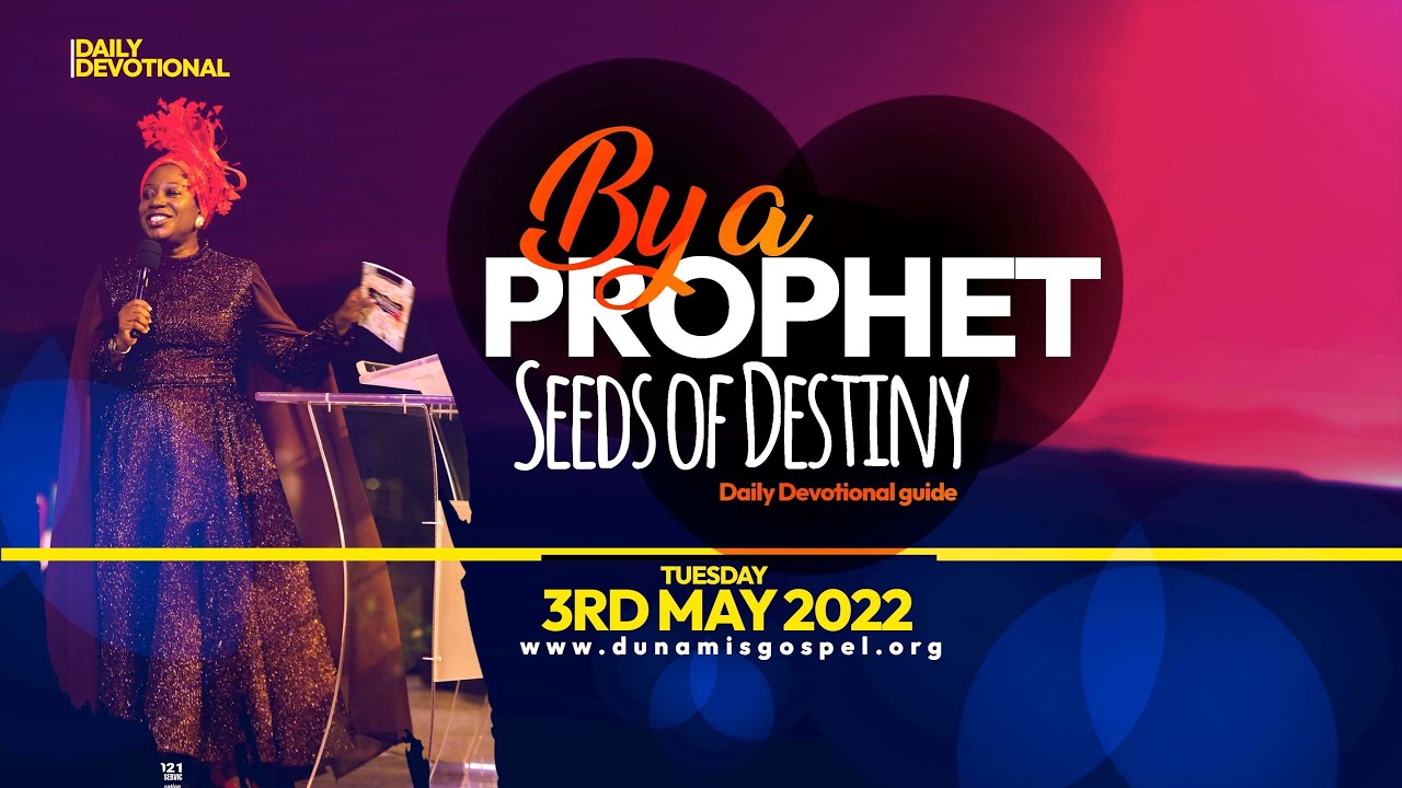 SEEDS OF DESTINY TUESDAY 3RD MAY 2022 | SOD TODAY