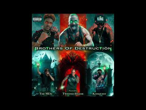 The MDz - Brothers Of Destruction (feat. Twisted Insane & Konquest)