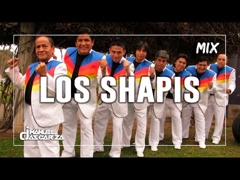 Dj Manuel Ascarza - Los Shapis Mix | lo mejor de los Shapis