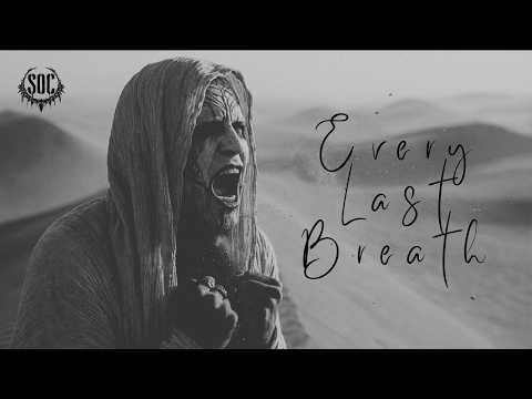 SOC - Every Last Breath (Official Music Video)