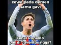 Cewe Pada Demen Gavi Kenal Ronaldo Pas Di Juventus Gak Ngeshortsdulu Shorts Subscribe