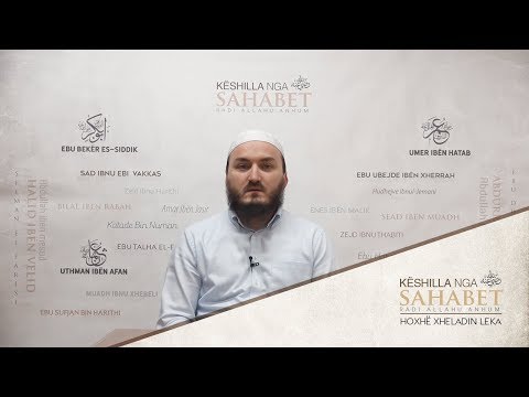 07. Këshilla nga Ebu Bekri (6) - Hoxhë Xheladin Leka