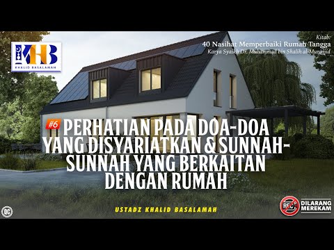 40 Nasihat Memperbaiki Rumah Tangga #6: Perhatian Pada Doa-Doa yang Disyariatkan - Khalid Basalamah