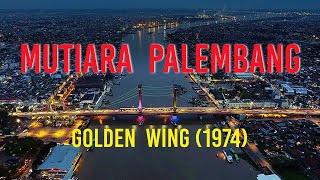 Download lagu MUTIARA PALEMBANG - GOLDEN WING (1974) mp3 Download lagu MUTIARA PALEMBANG - GOLDEN WING (1974) mp3