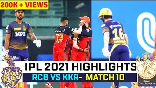 RCB vs KKR IPL 2021 full match highlights | Bangalore vs Kolkata KKR VS RCB ipl 2021 10 match today