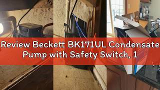 Review Beckett BK171UL Condensate Pump with Safety Switch, 115V, 17 ft Max Lift,