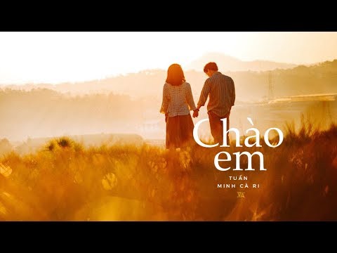 Chào em - Minh Cà Ri