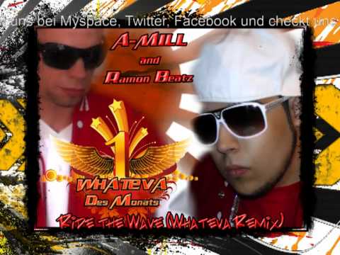 A-MiLL & Ramon Beatz ! Born to Win 2011 ! Whateva des Monats Oktober  - Ride the Wave