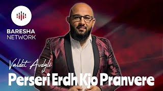 Valdet Avdyli - Përsëri Erdh Kjo Pranverë