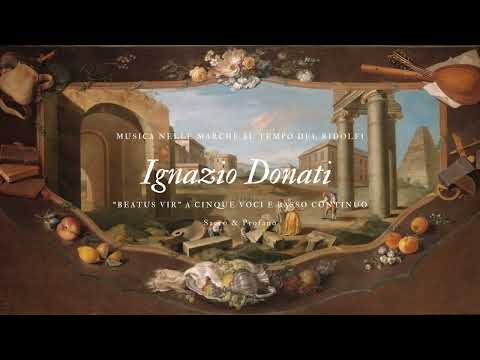I. Donati: "Beatus vir" a cinque voci e basso continuo / Marco Mencoboni, Sacro & Profano