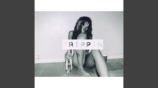 Trippin