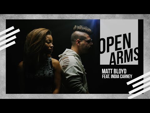 Matt Bloyd - Open Arms feat. India Carney