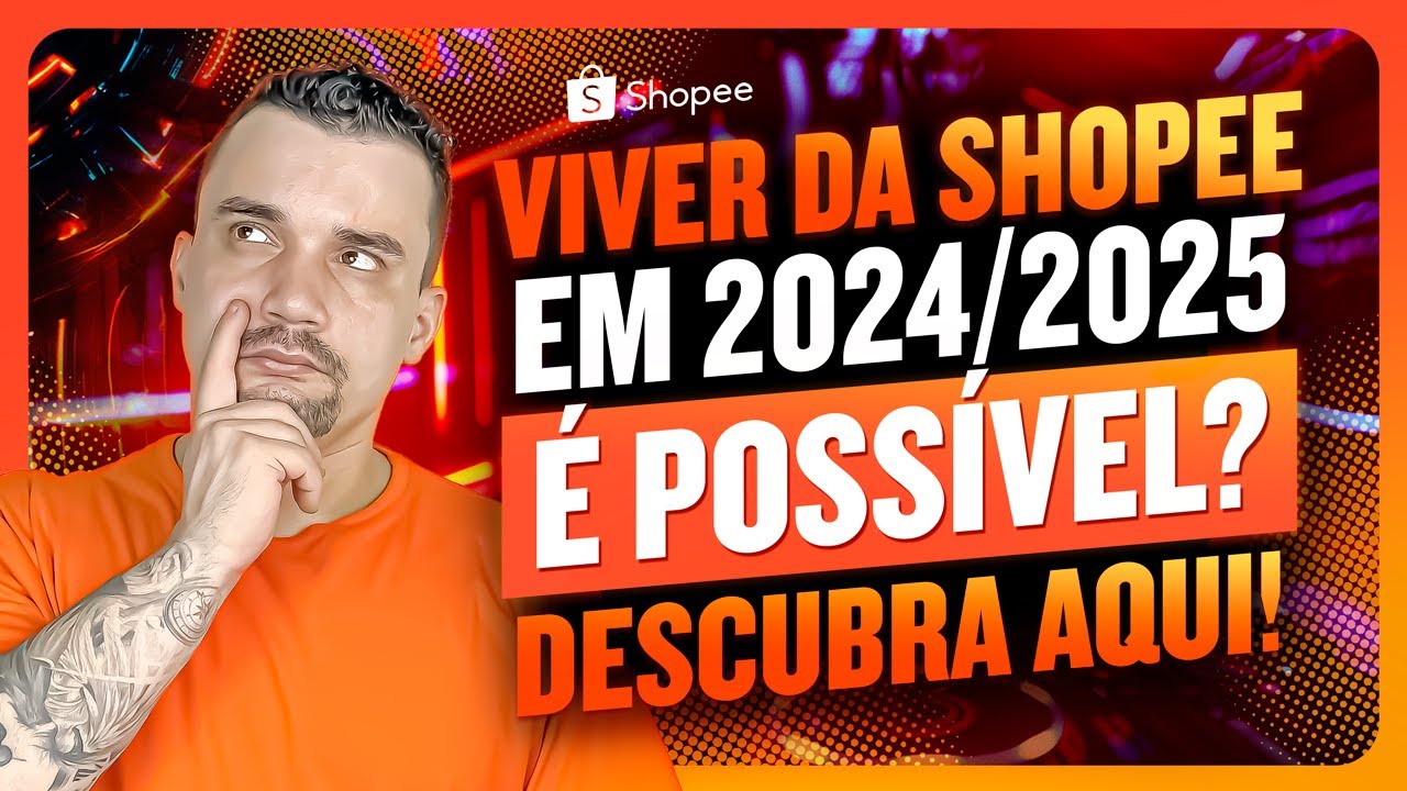 Você Pergunta e Eu Respondo: Viver da Shopee em 2024/2025: É Possível? Descubra Aqui!