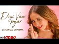 Duji Vaar Pyar HD Video Sunanda Sharma Sukhi E Jaani New Punjabi Song 2025 Sad Song 2025