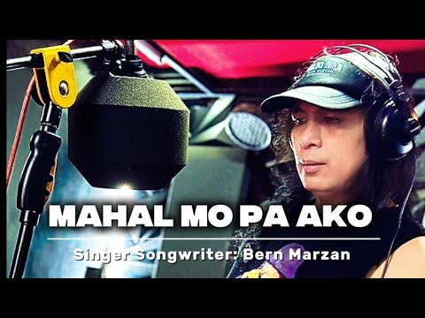 MAHAL MO PA AKO - Bern Marzan 