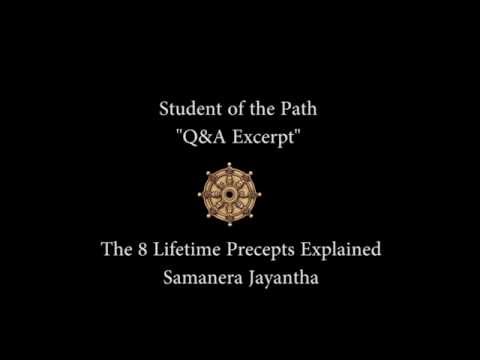 What are the 8 Lifetime Precepts?