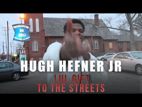 Hugh Hefner Jr - Lul Gift To The Streets