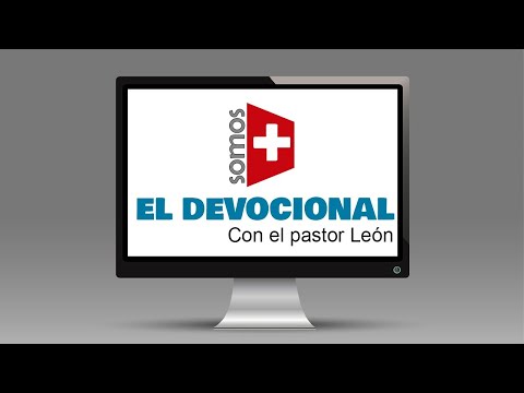 EL DEVOCIONAL CON EL PASTOR LEON | 25 FEBRERO DE 2021