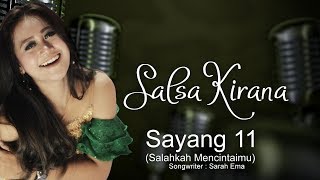 Download lagu Salsa Kirana - Sayang 11 (Salahkah Mencintaimu) mp3