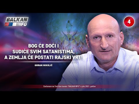 INTERVJU: Goran Nikolić - Bog će doći i sudiće svima, a Zemlja će postati rajski vrt! (19.7.2021)
