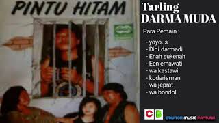 Download lagu Drama tarling PINTU HITAM || DARMA MUDA ( YOYO.S ) FULL mp3 Download lagu Drama tarling PINTU HITAM || DARMA MUDA ( YOYO.S ) FULL mp3