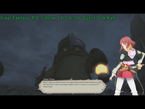 Final Fantasy XIV scholar LV 56 Job Quest Ooh Rah