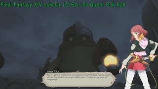 Final Fantasy XIV scholar LV 56 Job Quest Ooh Rah