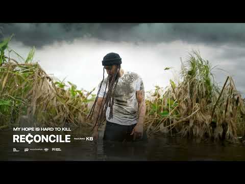 RECONCILE x KB - MY HOPE IS HARD TO KILL