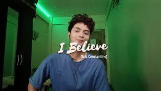 Eric Constantino - I Believe (Jimmy Bondoc)
