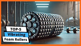 ✅ Best vibrating foam rollers: Vibrating foam rollers (Buying Guide)