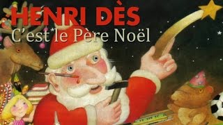 Henri Dès - Je vous souhaite un joyeux Noël ! (30 minutes de chansons)